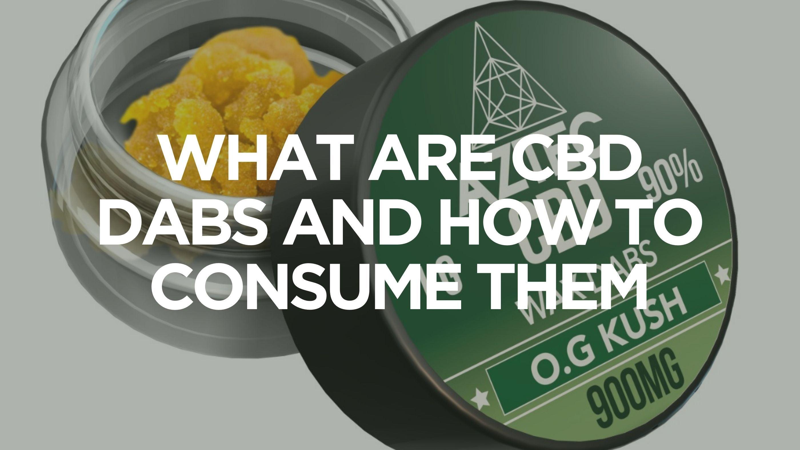 CBD Dabs: Everything You Need to Know – Fusion CBD Products