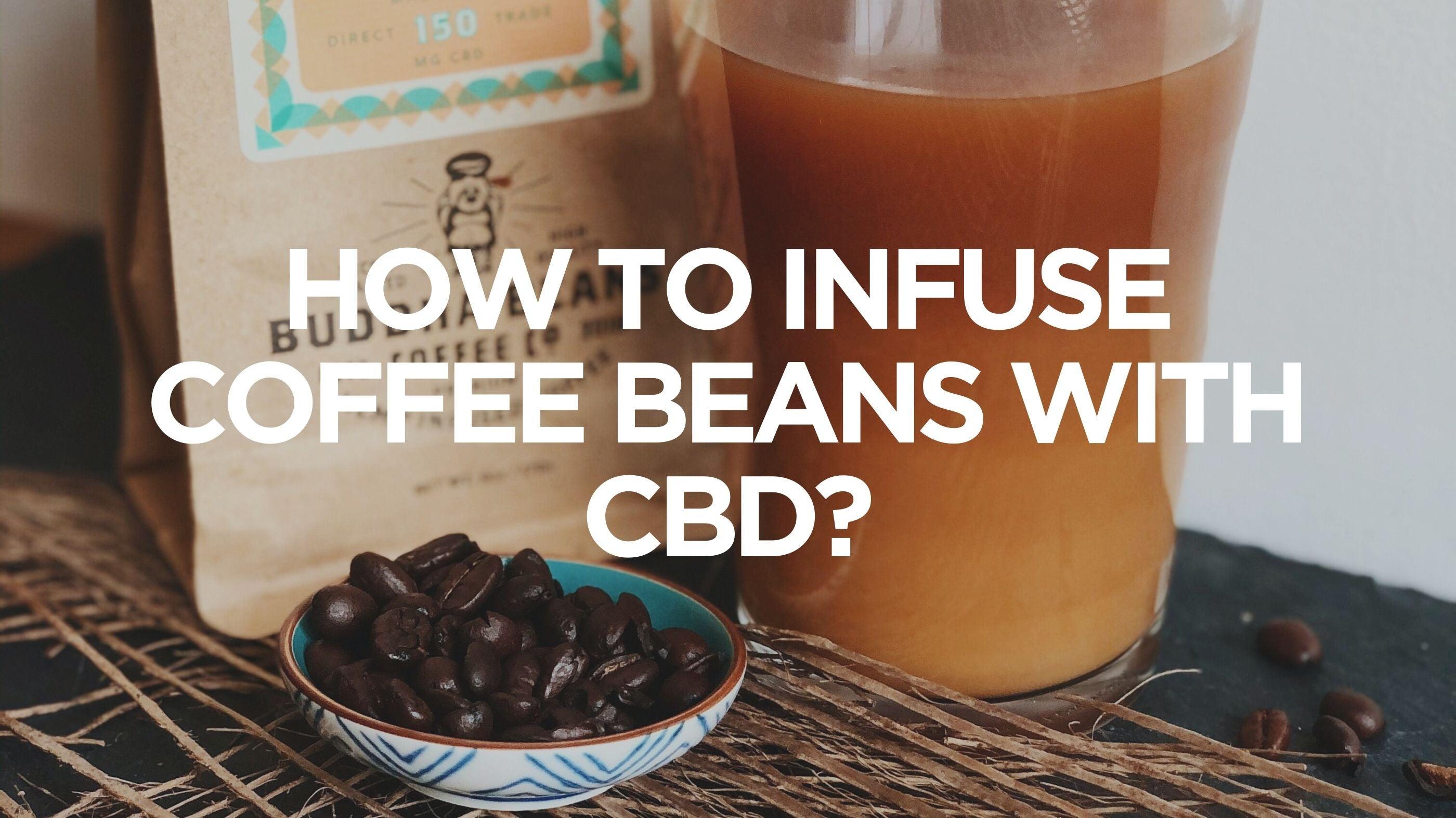 how-to-infuse-coffee-beans-with-cbd