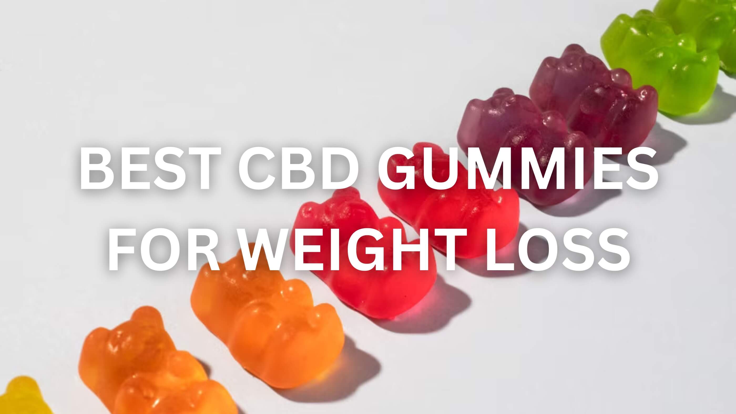 Best CBD Gummies for Weight Loss