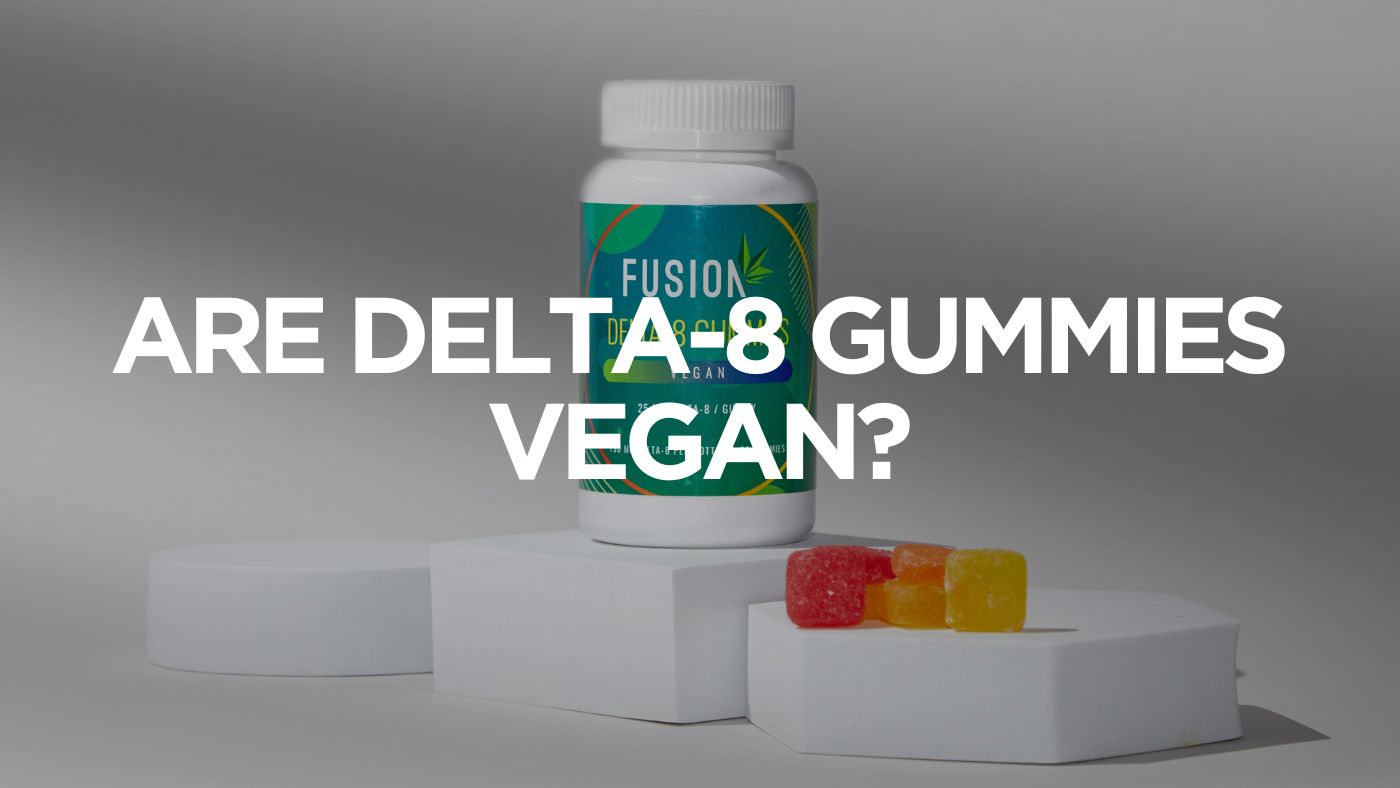 Are Delta-8 Gummies Vegan?