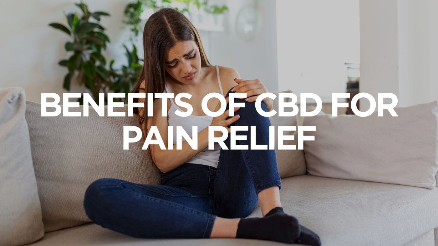 Benefits of CBD for Pain Relief | Fusion CBD