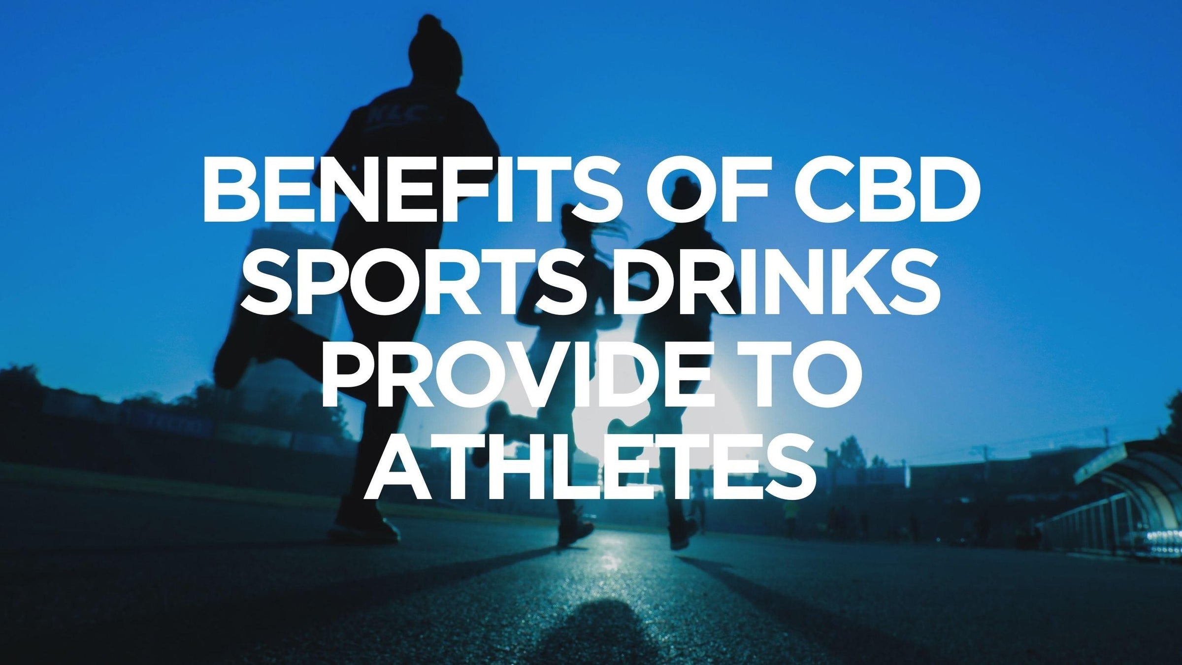benefits-of-cbd-sports-drinks
