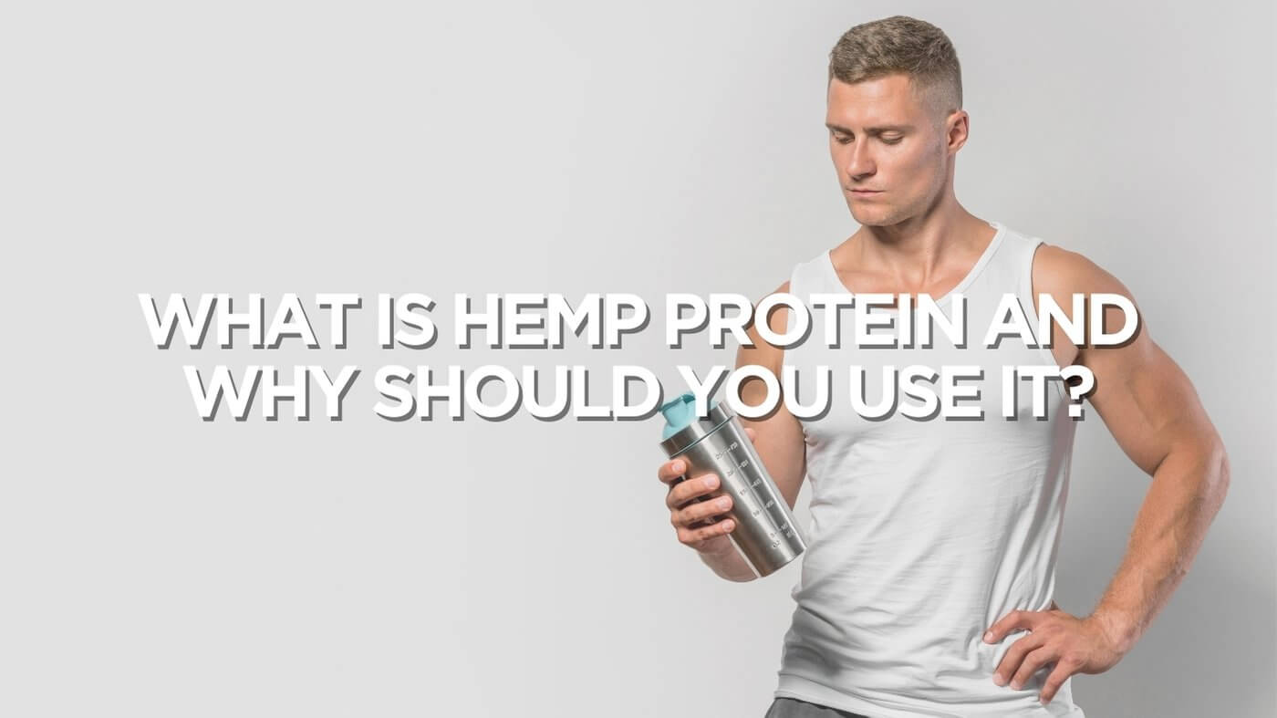 What is Hemp Protein and Why Should You Use It? | Fusion CBD