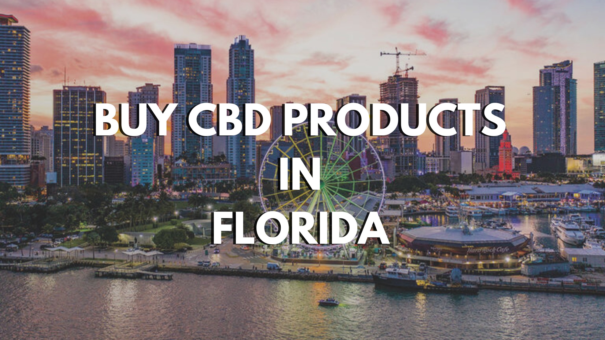 Buy CBD Products Online in Florida