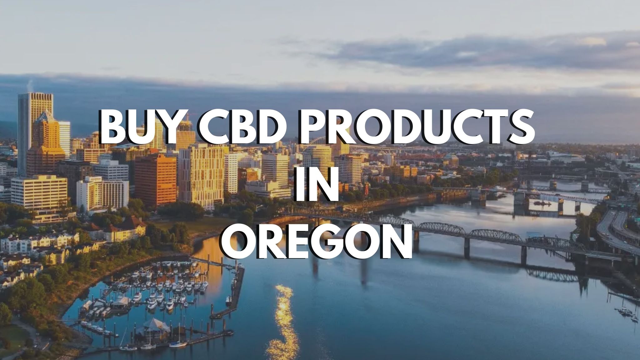 Buy CBD Products Online in Oregon