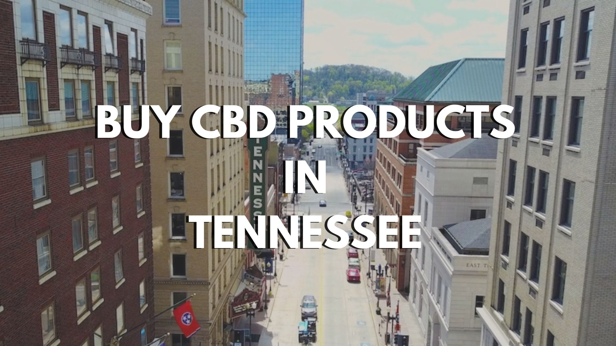 Buy CBD Products Online in Tennessee