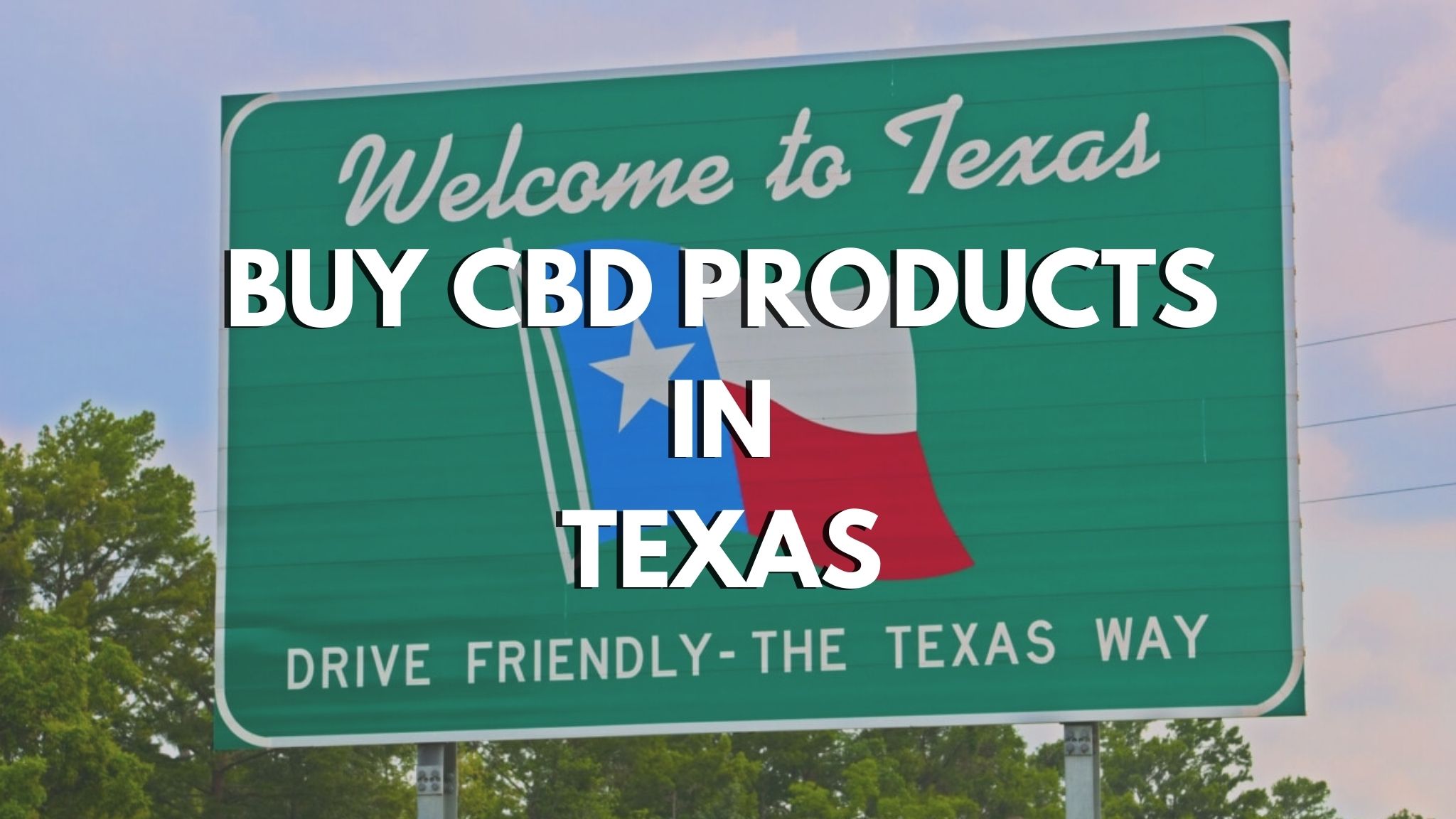 Buy CBD Products Online in Texas