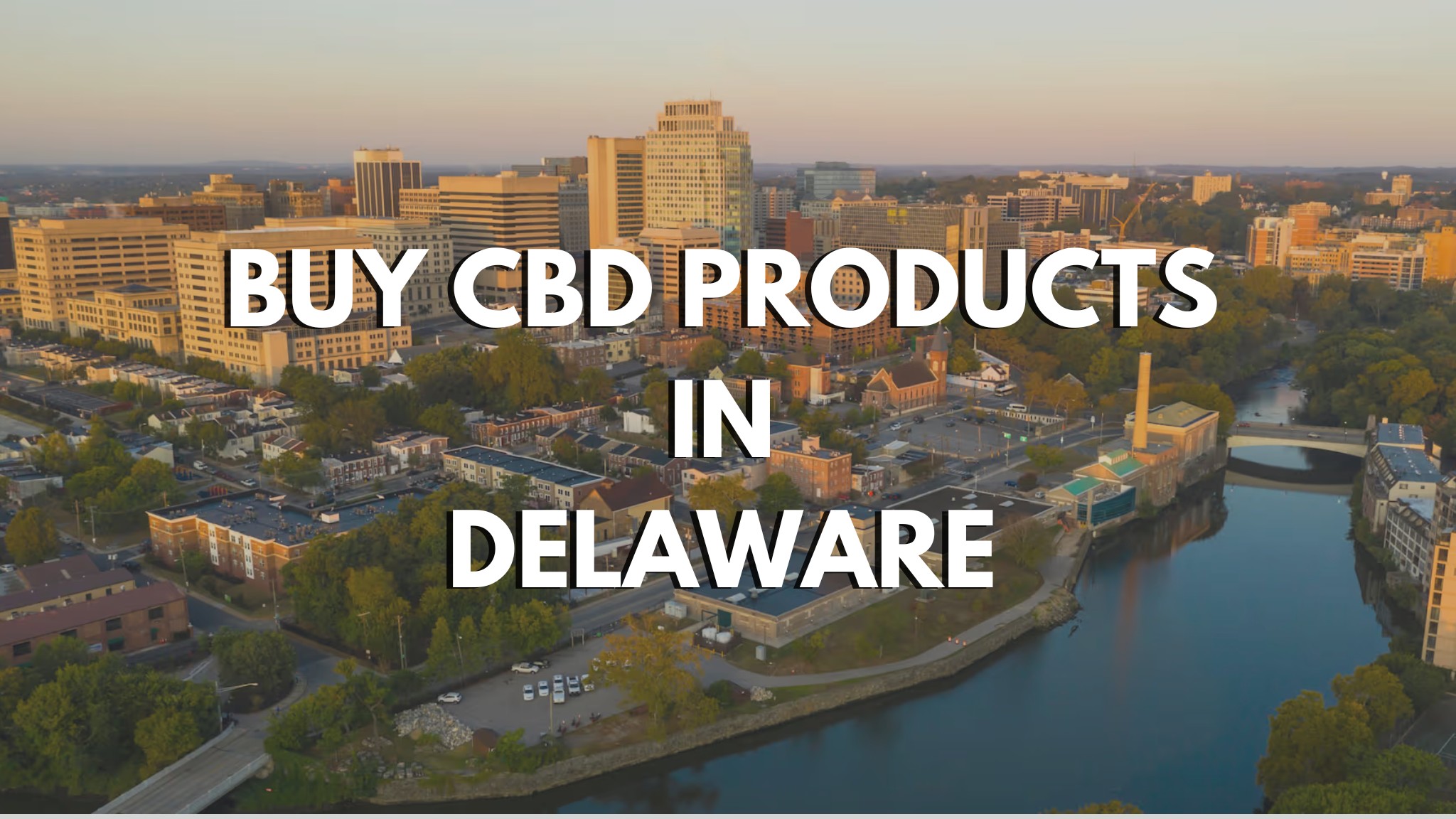 BUY CBD PRODUCTS IN DELAWARE